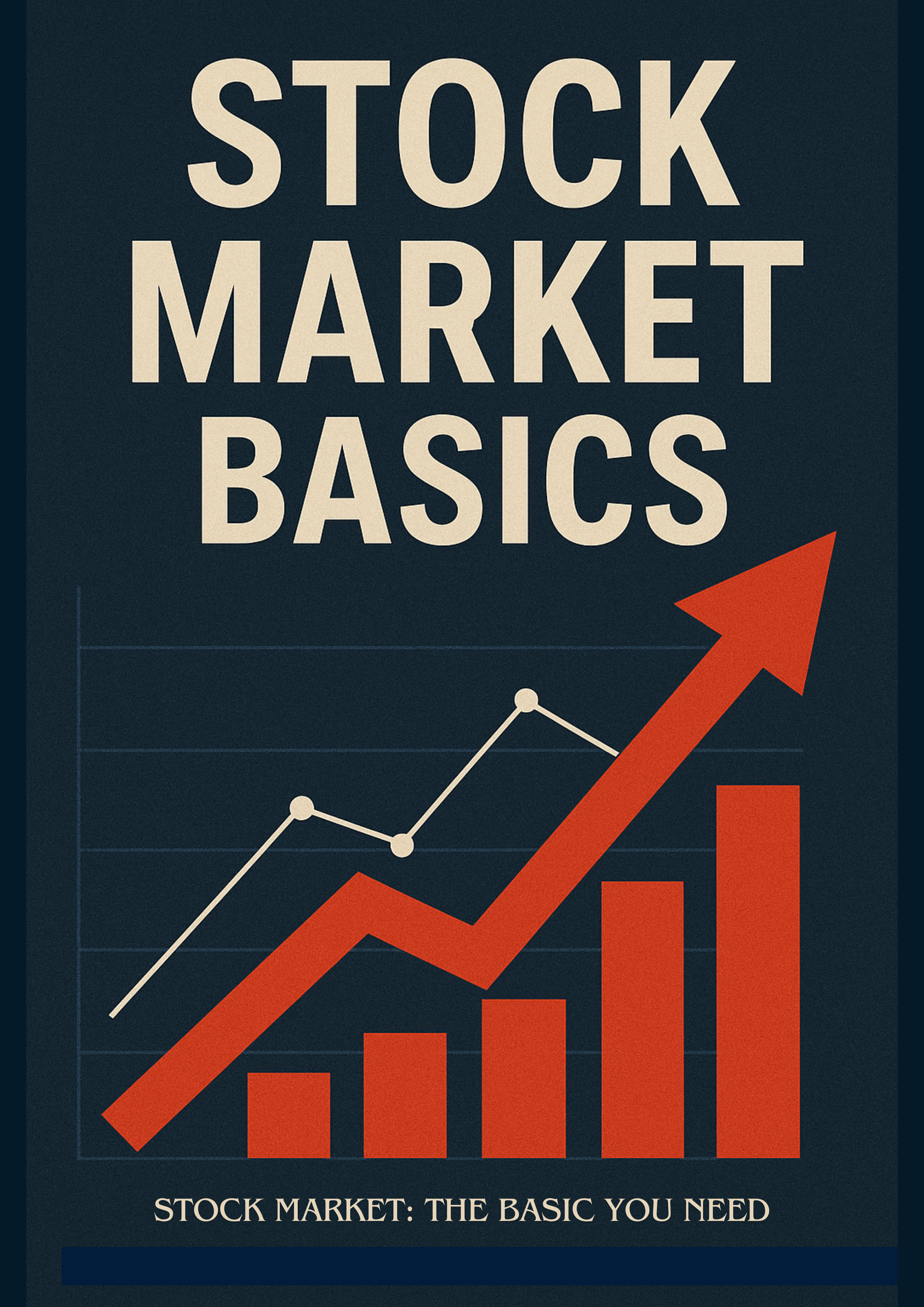 Stock Market Basic ; The Ultimate Guide For Beginner
