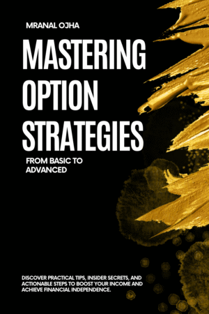 Mastering Option Strategies : From Basic to Advanced
