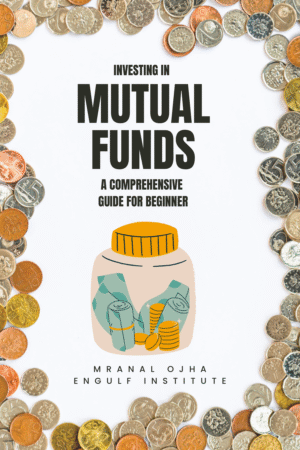 Investing in Mutual Funds : A Comprehensive Guide For Beginner